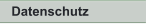 Datenschutz